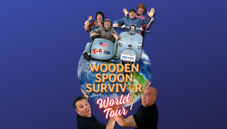 Text reads, "Wooden Spoon Survivor World Tour" with an image of the cast of the Uncle Louie Variety Show riding on a motorcycle with a sidecar on top of a globe dressed in a number of different costumes.